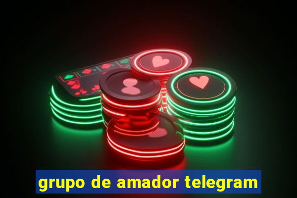 grupo de amador telegram